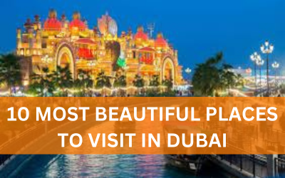 10 most beautiful places to visit in Dubai