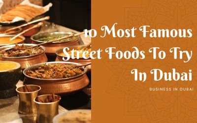 10 Most Famous Street Foods To Try In Dubai